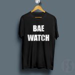 Bae Watch TShirt